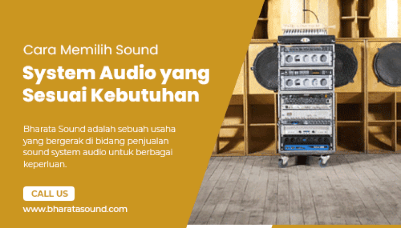 Cara-Memilih-Sound-System-Audio-yang-Sesuai-Kebutuhan